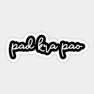 pad kra pao - white Sticker